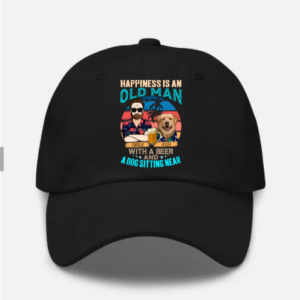 Happiness Is An Old Man With A Beer And A Dog Sitting Near Personalized Hat Black